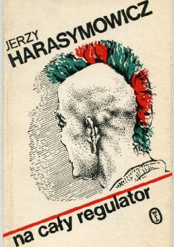 Na cały regulator - Jerzy Harasymowicz