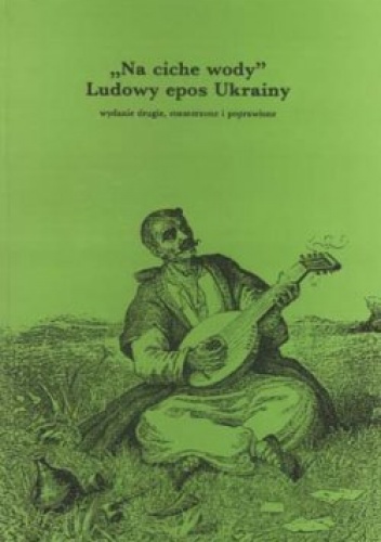 "Na ciche wody" - Ludowy epos Ukrainy - Jan Mirosław Kasjan