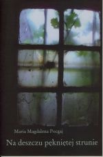 Na deszczu pękniętej strunie - Maria Magdalena Pocgaj