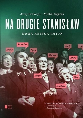 Na drugie Stanisław. Nowa księga imion. - Jerzy Bralczyk, Michał Ogórek