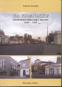 Na Kamionku. Opowieści Wielkiej Wojny 1939-1945 - Tadeusz Zaremba