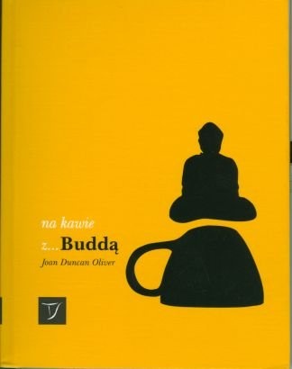 Na kawie z... Buddą - Joan Duncan Oliver
