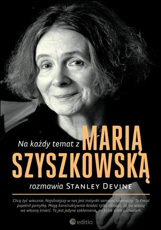 Na każdy temat z Marią Szyszkowską - Stanley Devine