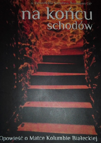 Na końcu schodów - Karolina Baumann