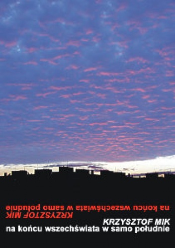 Na końcu wszechświata w samo południe - Krzysztof Mik