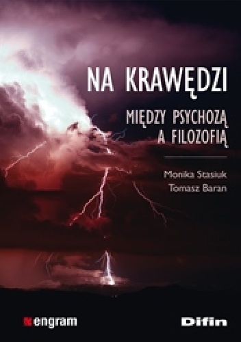 Na krawędzi. Między psychozą a filozofią - Tomasz Baran, Monika Stasiuk