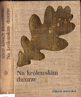 Na królewskim dworze - Józef Ignacy Kraszewski