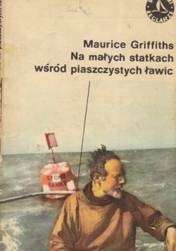 Na małych statkach wśród piaszczystych ławic - Maurice Griffiths