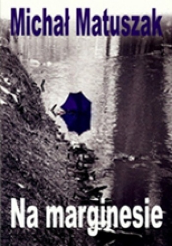 Na marginesie - Michał Matuszak