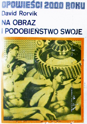 Na obraz i podobieństwo swoje: klonowanie człowieka - David Rorvik