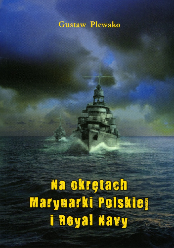 Na okrętach Marynarki Polskiej i Royal Navy - Gustaw Plewako