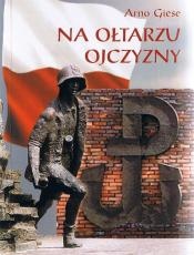 Na ołtarzu ojczyzny - Arno Giese