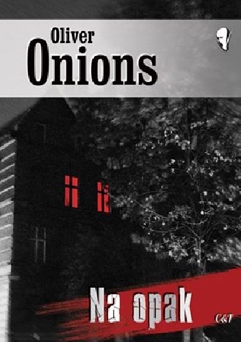 Na opak - George Oliver Onions