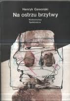 Na ostrzu brzytwy - Henryk Gaworski