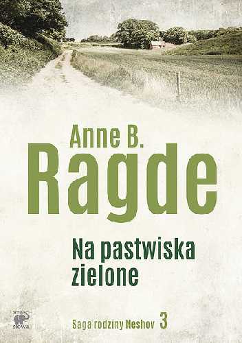 Na pastwiska zielone - Anne B. Ragde