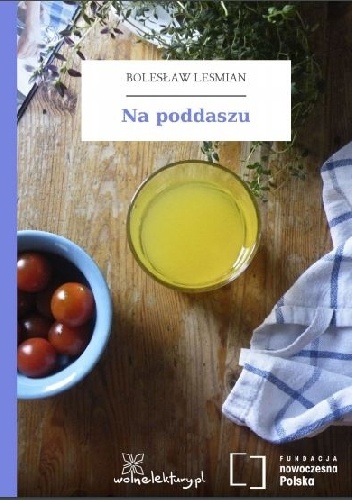 Na poddaszu - Bolesław Leśmian