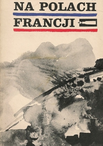 Na polach Francji - Józef Ciepiela