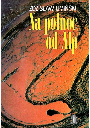 Na północ od Alp - Zdzisław Umiński