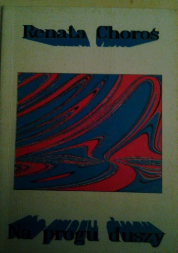 Na progu duszy - Renata Choroś