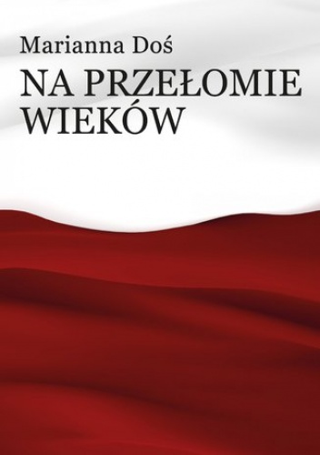 Na przełomie wieków - Doś Marianna