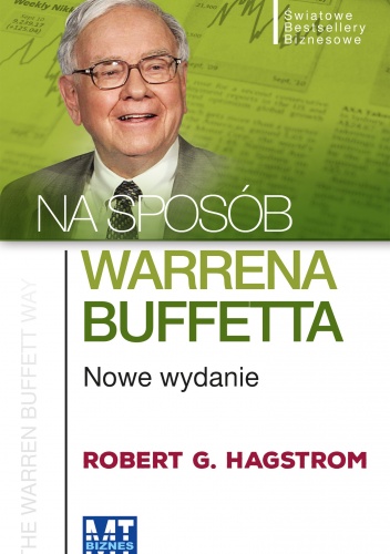 Na sposób Warrena Buffetta. Nowe wydanie - Robert G. Hagstrom