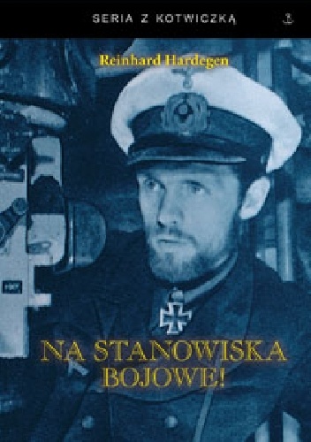 Na stanowiska bojowe! - Reinhard Hardegen