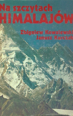 Na szczytach Himalajów - Janusz Kurczab, Zbigniew Kowalewski
