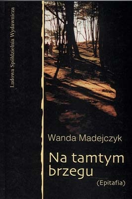 Na tamtym brzegu - Wanda Madejczyk
