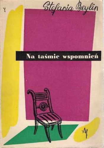 Na taśmie wspomnień - Stefania Beylin