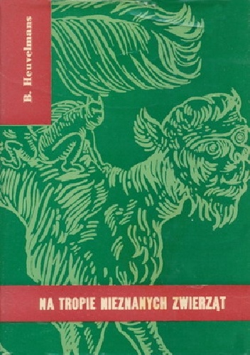 Na tropie nieznanych zwierząt - Bernard Heuvelmans