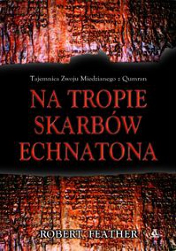 Na tropie skarbów Echnatona - Robert Feather