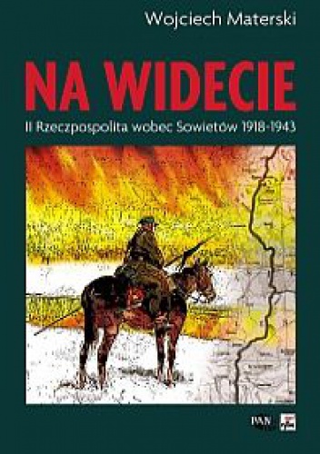 Na widecie. II Rzeczypospolita wobec Sowietów 1918-1943 - Wojciech Materski