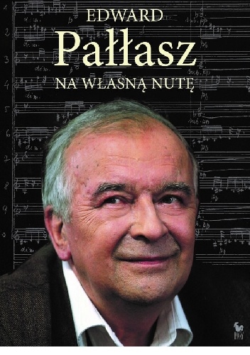 Na własną nutę - Edward Pałłasz