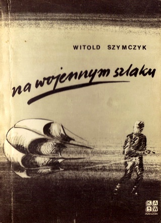 Na wojennym szlaku - Witold Szymczyk