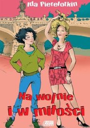 Na wojnie i w miłości. - Ida Pierelotkin