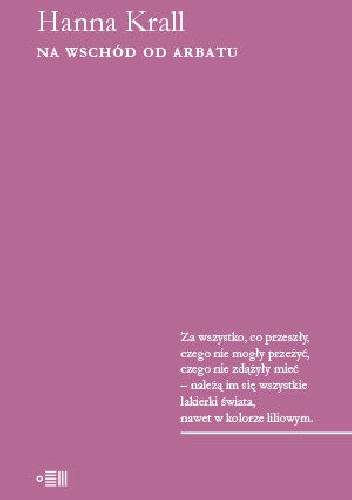 Na wschód od Arbatu - Hanna Krall