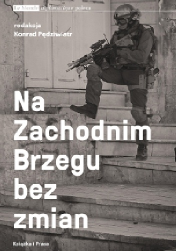 Na Zachodnim Brzegu bez zmian - Konrad Pędziwiatr