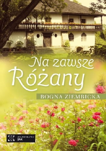 Na zawsze Różany - Bogna Ziembicka