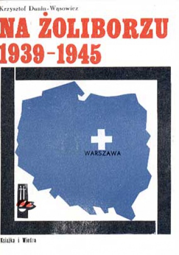 Na żoliborzu 1939-1945 - Krzysztof Dunin-Wąsowicz