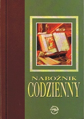Nabożnik codzienny. Jak Pismo Święte pomaga lepiej żyć - autor nieznany