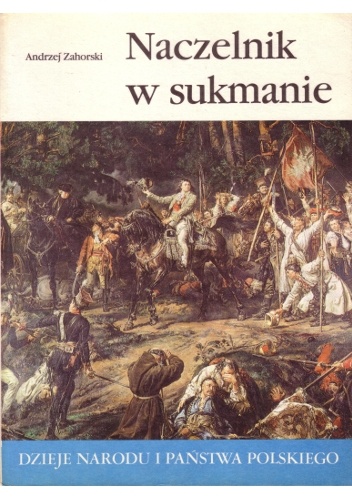 Naczelnik w sukmanie - Andrzej Zahorski