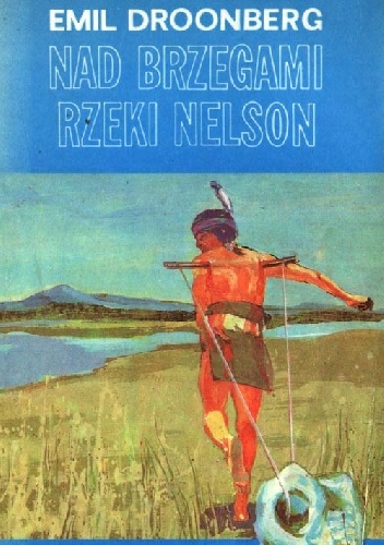 Nad brzegami rzeki Nelson - Emil Droonberg