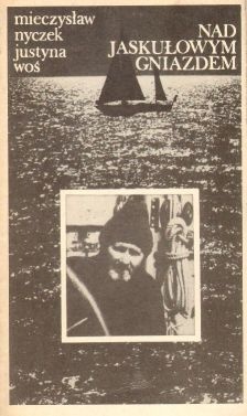 Nad jaskułowym gniazdem - Mieczysław Nyczek, Justyna Woś