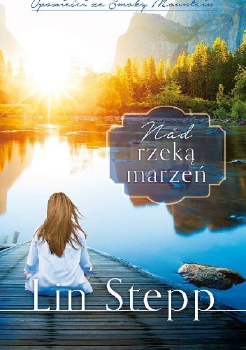 Nad rzeką marzeń - Lin Stepp