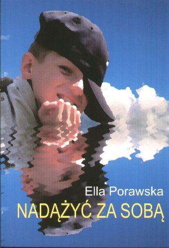 Nadążyć za sobą - Ella Porawska