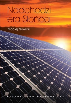 Nadchodzi era Słońca - Maciej Nowicki