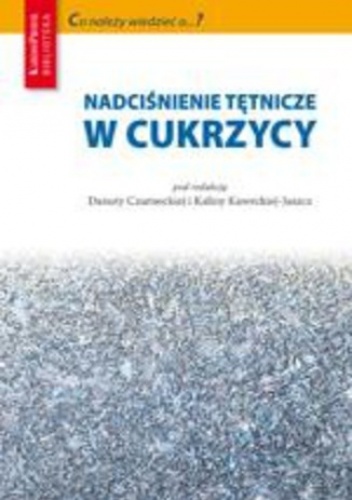 Nadciśnienie tętnicze w cukrzycy - Danuta Czarnecka