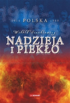 Nadzieja i piekło. Polska 1914-1989 - Witold Sienkiewicz