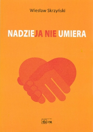 Nadzieja nie umiera - Wiesław Skrzyński