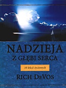 Nadzieja z głębi serca. 10 lekcji życiowych - Richard M. DeVos